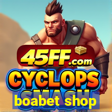 boabet shop